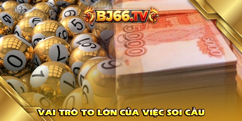 Lợi ích soi cầu xổ số miền Bắc BJ66