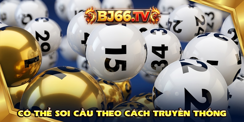 Phương pháp soi cầu xổ số miền Bắc BJ66